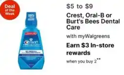 Walgreens Crest, Oral-B or Burt's Bees Dental Care offer