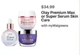 Walgreens Olay Premium Max or Super Serum Skin Care offer