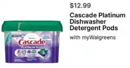 Walgreens Cascade Platinum Dishwasher Detergent Pods offer