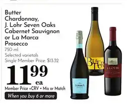 Pavilions Butter Chardonnay, J. Lohr Seven Oaks Cabernet Sauvignon or La Marca Prosecco offer