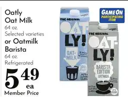 Pavilions Oatly Oat Milk 64 oz. Selected varieties or Oatmilk Barista 64 oz offer