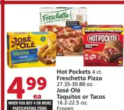 Vons Hot Pockets 4 ct. Freschetta Pizza 27.35-30.88 oz. José Olé Taquitos or Tacos 16.2-22.5 oz offer
