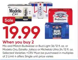 Stater Bros Budweiser or Bud Light 36/12 fl. oz. or Modelo Oro, Estrella Jalisco or Michelob Ultra 24/12 fl. oz offer
