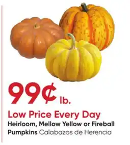 Stater Bros Heirloom, Mellow Yellow or Fireball Pumpkins offer