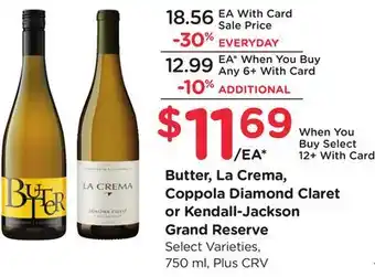 Ralphs Butter, La Crema, Coppola Diamond Claret or Kendall-Jackson Grand Reserve offer