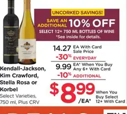 Ralphs Kendall-Jackson, Kim Crawford, Stella Rosa or Korbel offer