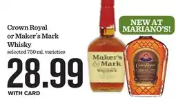 Mariano's Crown Royal or Maker´s Mark Whisky offer