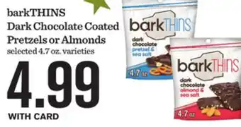 Mariano's barkTHINS Dark Chocolate Coated Pretzels or Almonds offer