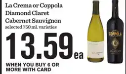 Mariano's La Crema or Coppola Diamond Claret Cabernet Sauvignon offer