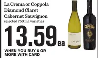 Mariano's La Crema or Coppola Diamond Claret Cabernet Sauvignon offer