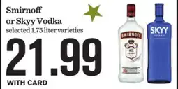 Mariano's Smirnoff or Skyy Vodka offer