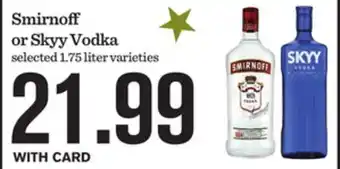 Mariano's Smirnoff or Skyy Vodka offer
