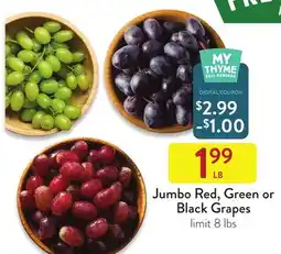 Fresh Thyme Jumbo Red, Green or Black Grapes offer