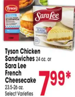 Jewel-Osco Tyson Chicken Sandwiches 24 oz. or Sara Lee French Cheesecake 23.5-26 oz offer