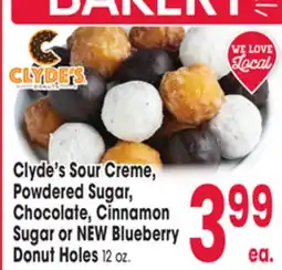 Jewel-Osco Clyde's Sour Creme, Powdered Sugar, Chocolate, Cinnamon Sugar or NEW Blueberry Donut Holes offer