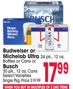 Jewel-Osco Budweiser or Michelob Ultra 24 pk., 12 oz. Bottles or Cans or Busch 30 pk., 12 oz. Cans offer