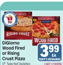Tony’s Fresh Market DiGiorno Wood Fired or Rising Crust Pizza offer