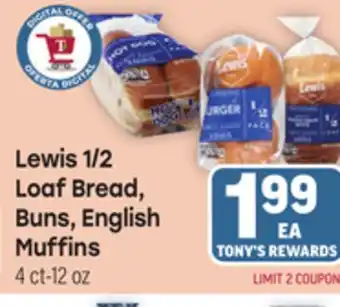 Tony’s Fresh Market Lewis 1/2 Loaf Bread, Buns, English Muffins offer