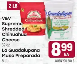 Tony’s Fresh Market V&V Supremo Shredded Chihuahua Cheese 32 oz La Guadalupana Masa Preparada 5 Lb offer