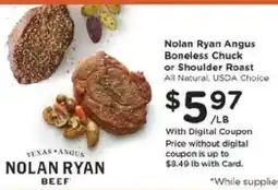 Kroger Nolan Ryan Angus Boneless Chuck or Shoulder Roast offer