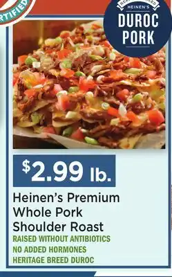 Heinen's Heinen's Premium Whole Pork Shoulder Roast offer