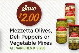 Heinen's Mezzetta Olives, Deli Peppers or Vegetable Mixes offer
