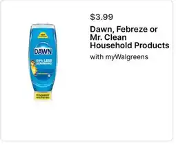 Walgreens Dawn, Febreze or Mr. Clean Household Products offer