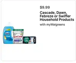 Walgreens Cascade, Dawn, Febreze or Swiffer Household Products offer