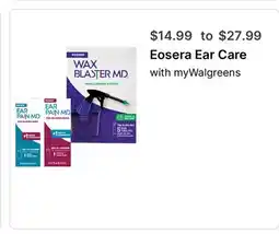 Walgreens Eosera Ear Care offer