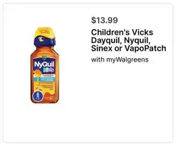 Walgreens Children's Vicks Dayquil, Nyquil, Sinex or VapoPatch offer