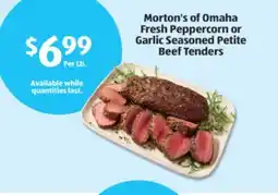 Aldi Morton's of Omaha Fresh Peppercorn or Garlic Seasoned Petite Beef Tenders offer