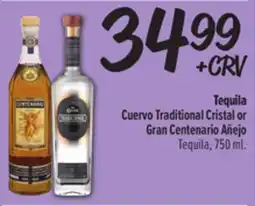 El Super Cuervo Traditional Cristal or Gran Centenario Añejo Tequila offer