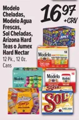 El Super Modelo Cheladas, Modelo Agua Frescas, Sol Cheladas, Arizona Hard Teas o Jumex Hard Nectar offer