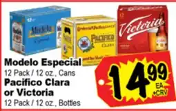Superior Grocers Modelo Especial 12 Pack / 12 oz., Cans Pacifico Clara or Victoria 12 Pack / 12 oz., Bottles offer