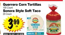 Superior Grocers Guerrero Corn Tortillas 100 Count, Sonora Style Soft Taco 20 Count offer