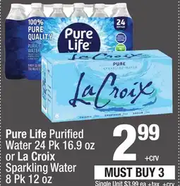Super King Markets Pure Life Purified Water 24 Pk 16.9 oz or La Croix Sparkling Water 8 Pk 12 oz offer