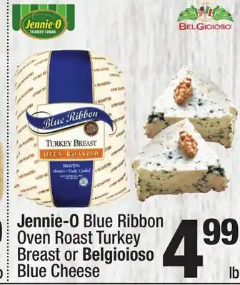Super King Markets Jennie-O Blue Ribbon Oven Roast Turkey Breast or Belgioioso Blue Cheese offer