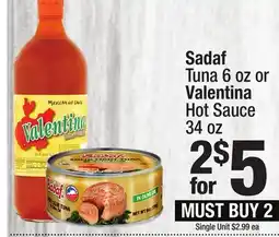 Super King Markets Sadaf Tuna 6 oz or Valentina Hot Sauce 34 oz offer