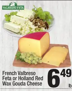 Super King Markets French Valbreso Feta or Holland Red Wax Gouda Cheese offer