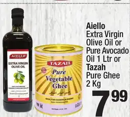 Super King Markets Aiello Extra Virgin Olive Oil or Pure Avocado Oil 1 Ltr or Tazah Pure Ghee 2 Kg offer