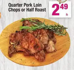 Super King Markets Quarter Pork Loin Chops or Half Roast offer