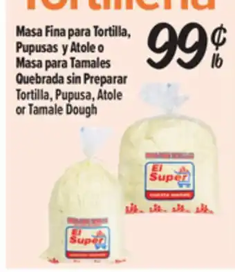 El Super Fresh Tortilla, Pupusa, Atoleor Tamale Dough offer