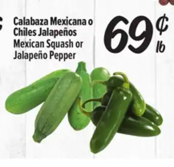 El Super Fresh Calabaza Mexicana o Chiles Jalapeños offer