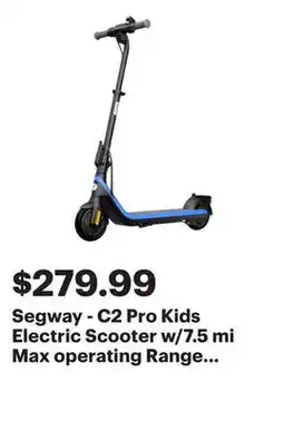 Best Buy Segway - C2 Pro Kids Electric Scooter w/7.5 mi Max operating Range & 12.4mph Max Speed - Black offer