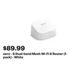 Best Buy eero - 6 Dual-band Mesh Wi-Fi 6 Router (1-pack) - White offer