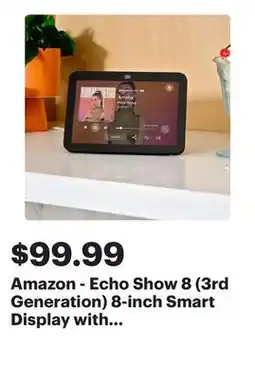 Best Buy Amazon - Echo Show 8 (3rd Generation) 8-inch Smart Display with Alexa - Charcoal offer