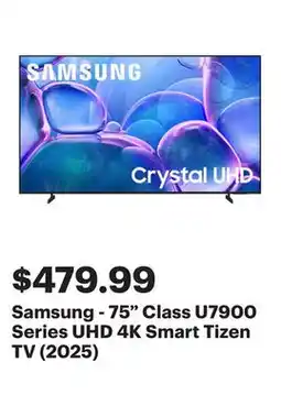 Best Buy Samsung - 75 Class U7900 Series UHD 4K Smart Tizen TV (2025) offer