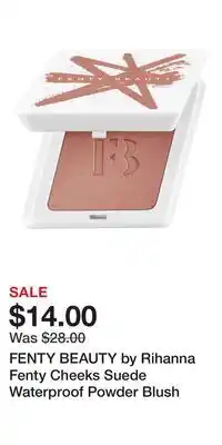 Kohl's FENTY BEAUTY by Rihanna Fenty Cheeks Suede Waterproof Powder Blush offer