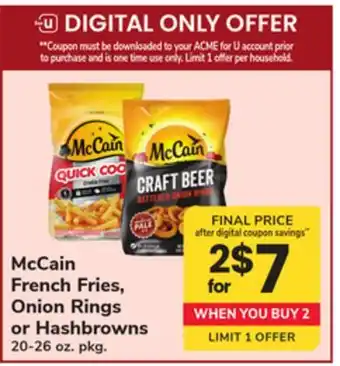 ACME McCain French Fries, Onion Rings or Hashbrowns offer