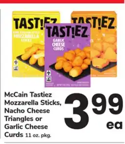 ACME McCain Tastiez Mozzarella Sticks, Nacho Cheese Triangles or Garlic Cheese Curds offer